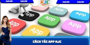 Cách tải app KJC với các bước đơn giản dành cho người chơi