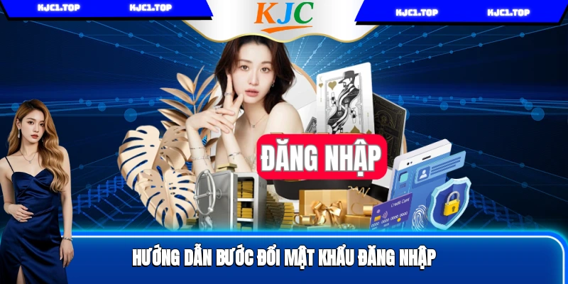 Hướng dẫn bước đổi mật khẩu đăng nhập